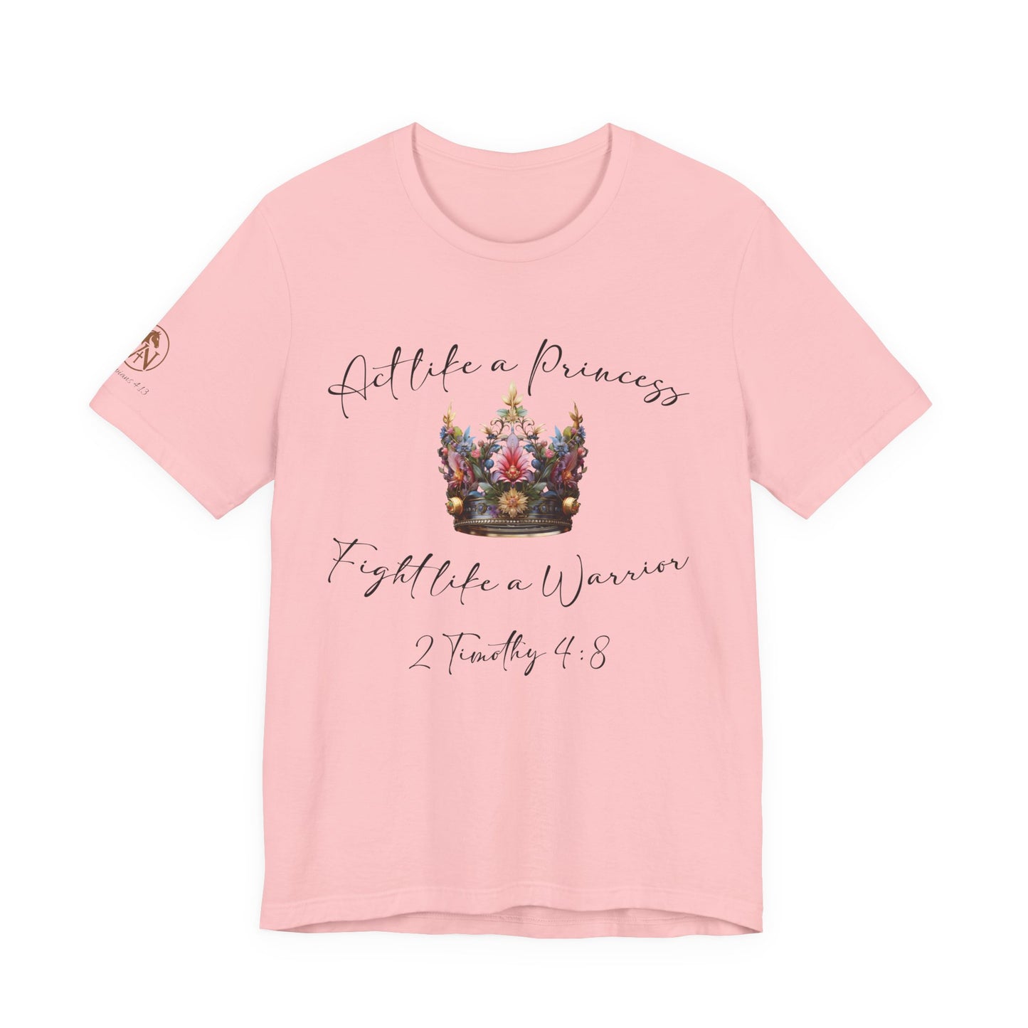 Act Like a Princess, Fight Like a Warrior Jersey Short Sleeve Tee