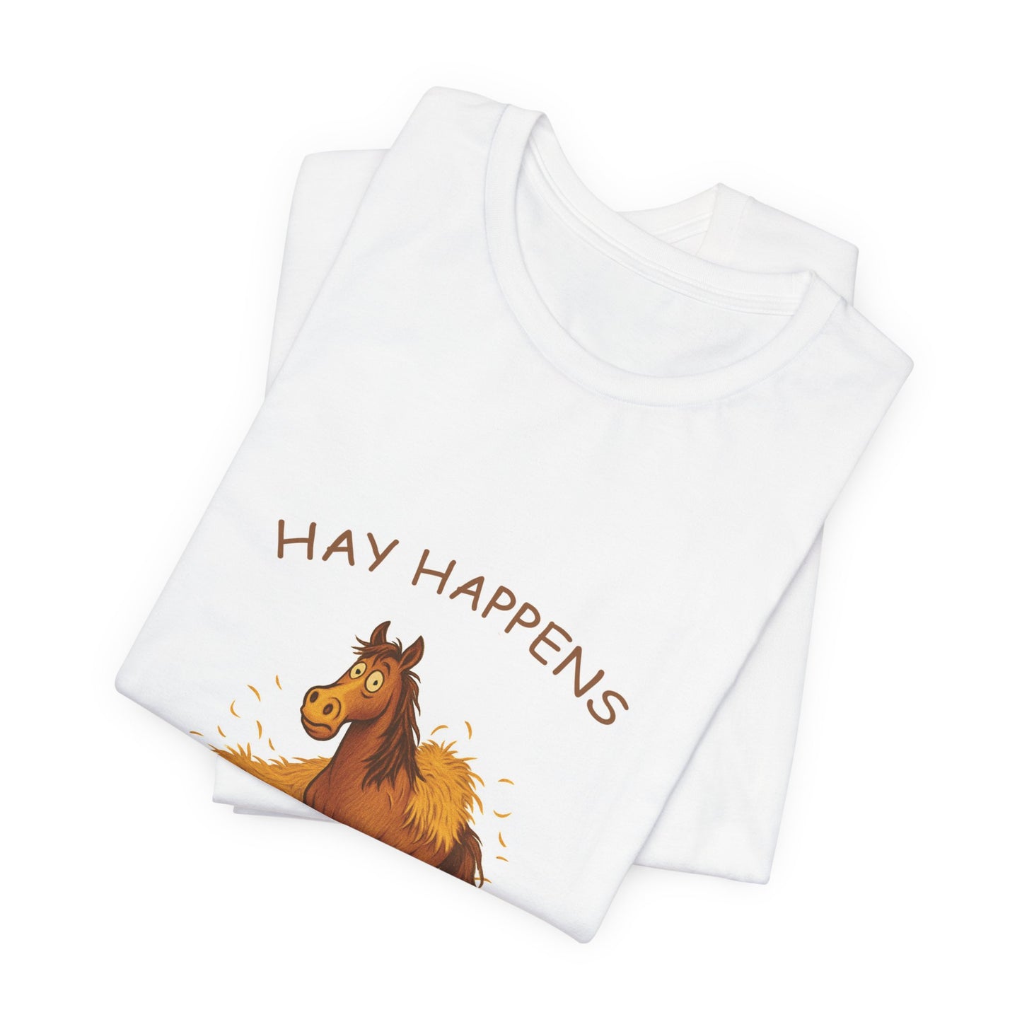 Hay Happens! Unisex Jersey Short Sleeve Tee