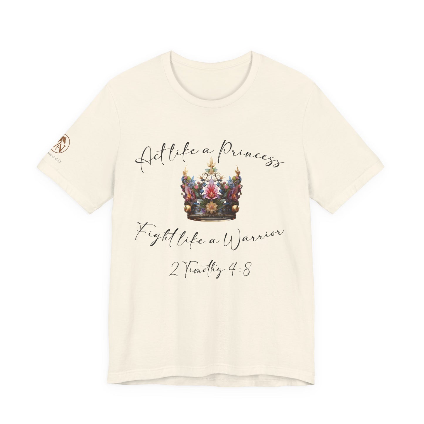 Act Like a Princess, Fight Like a Warrior Jersey Short Sleeve Tee