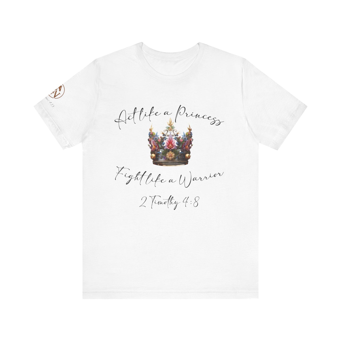 Act Like a Princess, Fight Like a Warrior Jersey Short Sleeve Tee