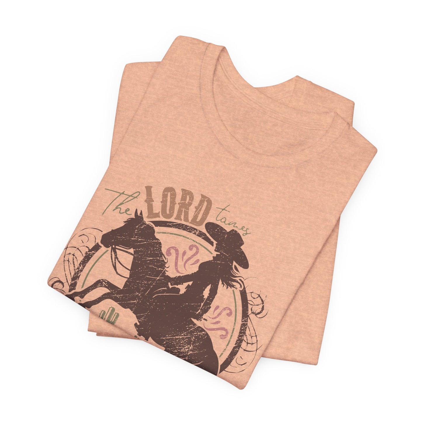 The Lord Tames Untamable Hearts Shirt | Faith Based Western Design | Christian Cowgirl Apparel | Rustic Faith Graphic Tee