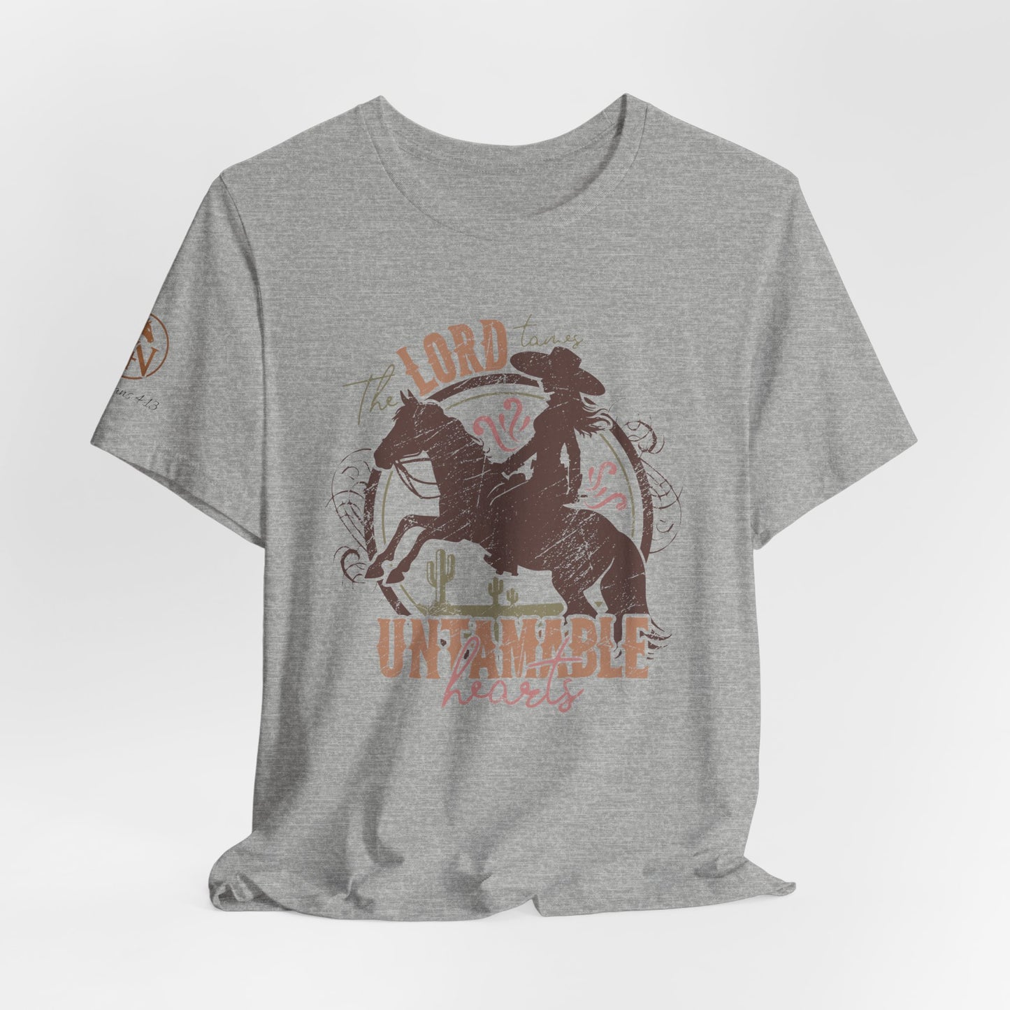 The Lord Tames Untamable Hearts Shirt | Faith Based Western Design | Christian Cowgirl Apparel | Rustic Faith Graphic Tee