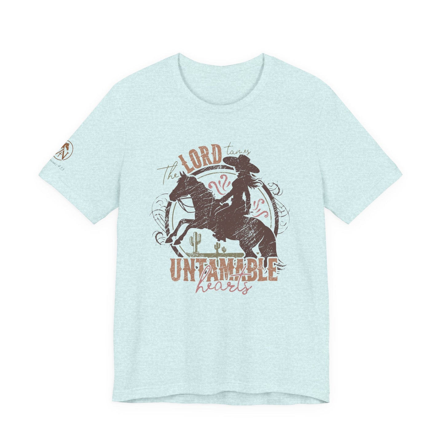 The Lord Tames Untamable Hearts Shirt | Faith Based Western Design | Christian Cowgirl Apparel | Rustic Faith Graphic Tee